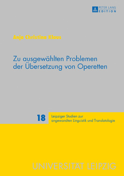 Zu ausgewählten Problemen der Übersetzung von Operetten von Klaus,  Anja Christina