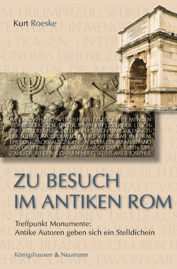 Zu Besuch im antiken Rom von Roeske,  Kurt