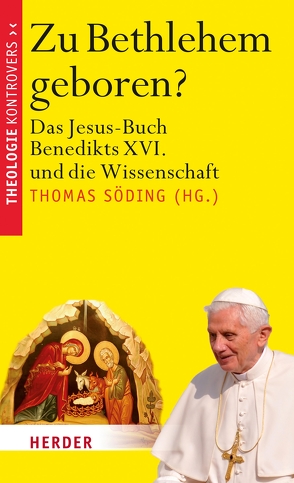 Zu Bethlehem geboren? von Assmann,  Jan, Busch,  Eberhard, Dirscherl,  Erwin, Essen,  Georg, Gradl,  Hans-Georg, Günther,  Linda-Marie, Lieven,  Alexandra von, Müllner,  Ilse, Münch,  Christian, Ossendrijver,  Matthieu, Poplutz,  Uta, Riesner,  Rainer, Söding,  Thomas, Strothmann,  Meret