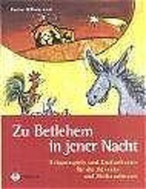 Zu Betlehem in jener Nacht von Hillebrand,  Petra