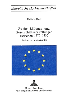 Zu den Bildungs- und Gesellschaftsvorstellungen zwischen 1770-1810 von Vohland,  Ulrich