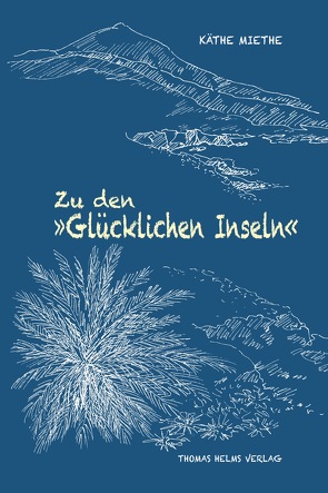 Zu den »Glücklichen Inseln« von Miethe,  Käthe, Seibt,  Helmut, Ulbricht,  Anke