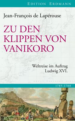 Zu den Klippen von Vanikoro von Lapérouse,  Jean-François de