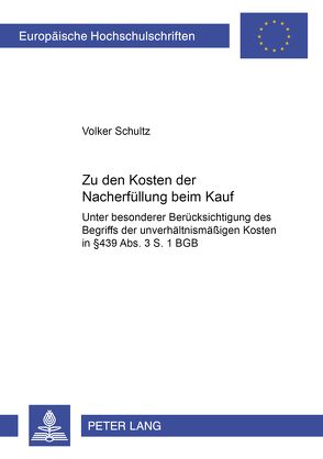 Zu den Kosten der Nacherfüllung beim Kauf von Schultz,  Volker