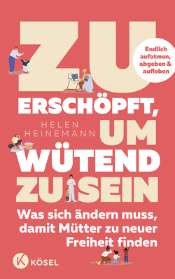 Zu erschöpft, um wütend zu sein von Heinemann,  Helen, Kleinschmidt,  Carola