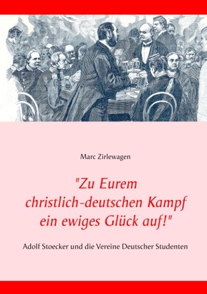 „Zu Eurem christlich-deutschen Kampf ein ewiges Glück auf!“ von Zirlewagen,  Marc