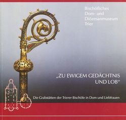 Zu ewigem Gedächtnis und Lob von Gross-Morgen,  Markus, Rothbrust,  Barbara, Weber,  Winfried