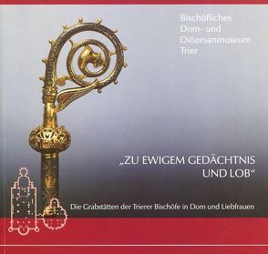 Zu ewigem Gedächtnis und Lob von Gross-Morgen,  Markus, Rothbrust,  Barbara, Weber,  Winfried