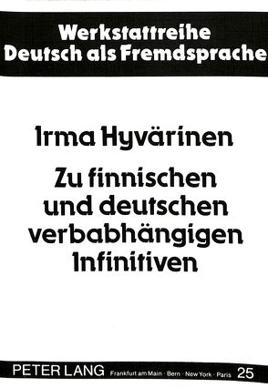 Zu finnischen und deutschen verbabhängigen Infinitiven von Hyvärinen,  Irma