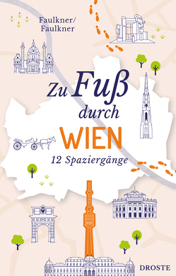 Zu Fuß durch Wien von Faulkner,  Jennifer, Faulkner,  Rosemary