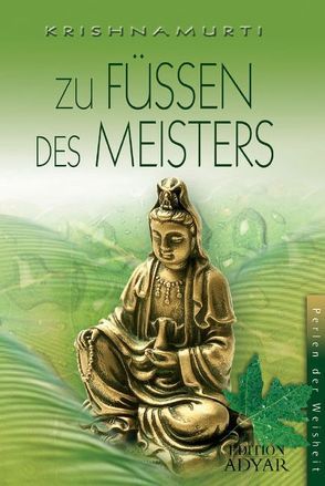 Zu Füssen des Meisters von Krishnamurti,  Jiddu