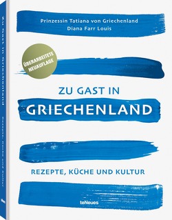 Zu Gast in Griechenland, Neuauflage von Farr Louis,  Diana, Prinzessin Tatiana v. Griechen