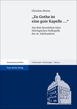 „Zu Gotha ist eine gute Kapelle …“ von Ahrens,  Christian