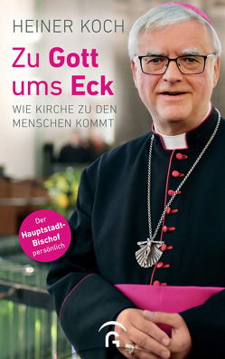 Zu Gott ums Eck von Koch,  Heiner