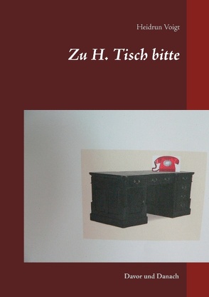 Zu H. Tisch bitte von Voigt,  Heidrun