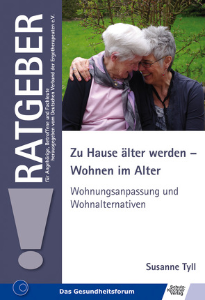 Zu Hause älter werden – Wohnen im Alter von Tyll,  Susanne