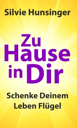 Zu Hause in Dir von Hunsinger,  Silvie