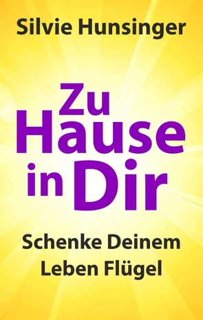 Zu Hause in Dir von Hunsinger,  Silvie