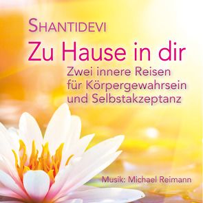 Zu Hause in Dir von Shantidevi