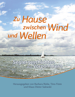 Zu Hause zwischen Wind und Wellen von Föste,  Töns, Riebe,  Barbara, Salewski,  Klaus-Dieter