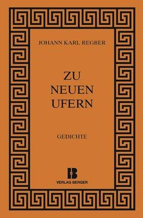 Zu neuen Ufern von Regber,  Johann Karl