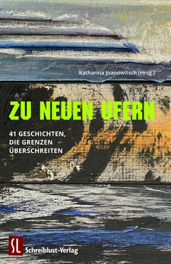 Zu neuen Ufern von Bauer,  Leah, Baumann,  Dagmar, Bendixen,  Britta, Bergner,  Edda, Bertini,  Hanna, Bracke,  Martina, Bregel,  Michael,  Georg, Brox,  Angelika, Cazzola,  Jenny, D.,  Stevie, Decker,  Agnes, Deppermann,  Katharina, Dittrich,  Winfried, Dostal,  Michelle, Glaser,  Herbert, Göbel,  Kerstin, Hetzenauer,  Anita, Höllrigl,  Nicole, Horper,  Peter, Joanowitsch,  Katharina, Kemps des Escalante,  Caroline, Kimm,  Dennis, Knäbe,  Michael, Lode,  David, Lynn,  Ulrike, Maelle,  Tessa, Melodia,  I. J., Müller,  Renate, Muller-Hornick,  Fernand, Mylow,  Daniel, Piel,  Michael, Pötzsch,  Theres, Roppe,  Sophia, Rose,  Helene, Ruttke,  Nina, Schmid,  Kornelia, Thomas,  Janina, Voigt,  Rebekka, Wöhler,  Lilli, Wolf,  Stefan G, Wollert,  Moritz