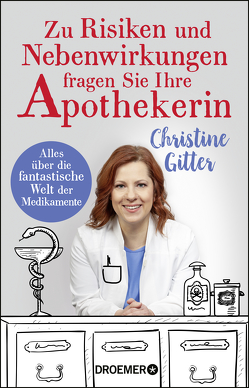 Zu Risiken und Nebenwirkungen fragen Sie Ihre Apothekerin von Gitter,  Christine