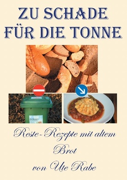 Zu schade für die Tonne von Rabe,  Ute