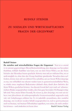 Zu sozialen und wirtschaftlichen Fragen der Gegenwart von Leubin,  Andrea, Steiner,  Rudolf