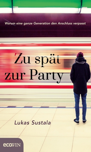 Zu spät zur Party von Sustala,  Lukas