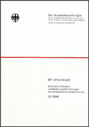 Zu Struktur, Charakter und Bedeutung der Unterlagen des Ministeriums für Staatssicherheit von Engelmann,  Roger