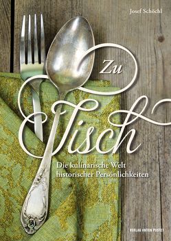 Zu Tisch von Schöchl,  Josef