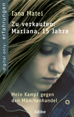 Zu verkaufen: Mariana, 15 Jahre von Buchgeister,  Monika, Matei,  Iana