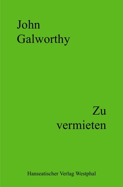 Zu vermieten von Galworthy,  John