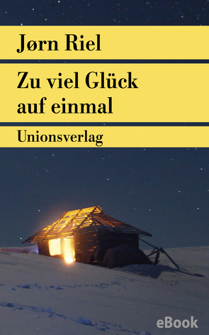 Zu viel Glück auf einmal von Recknagel,  Wolfgang Th, Riel,  Jörn