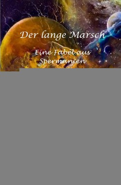 ‚zu wasser und zu lande‘ / Der lange Marsch von Bendick,  Wolfgang