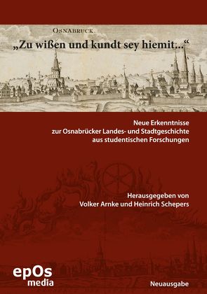 »Zu wißen und kundt sey hiemit …« von Arnke,  Volker, Schepers,  Heinrich