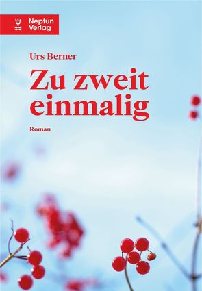 Zu zweit einmalig. von Berner,  Urs