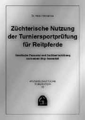 Züchterische Nutzung der Turniersportprüfung für Reitpferde von Meinardus,  Heiko