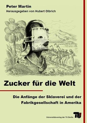 Zucker für die Welt von Martin,  Peter, Olbrich,  Hubert