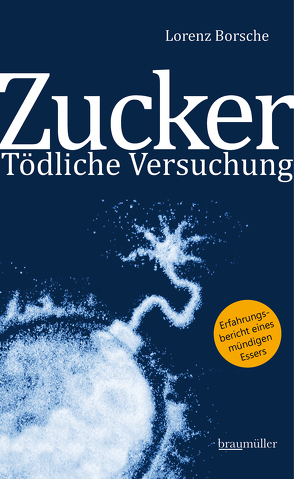 Zucker – Tödliche Versuchung von Borsche,  Lorenz