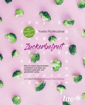 Zuckerbefreit von Pichlkostner-Nowak,  Yvette