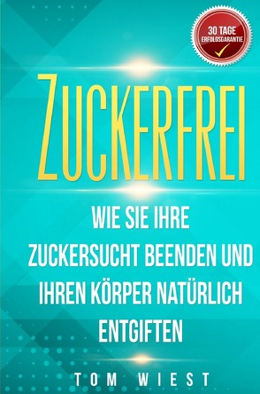 Zuckerfrei von Wiest,  Tom