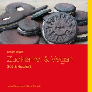 Zuckerfrei & Vegan von Hager,  Sandra