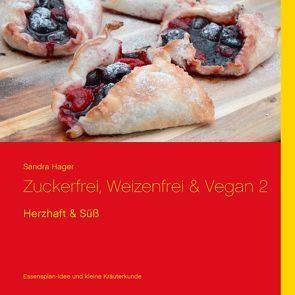 Zuckerfrei, Weizenfrei & Vegan 2 von Hager,  Sandra