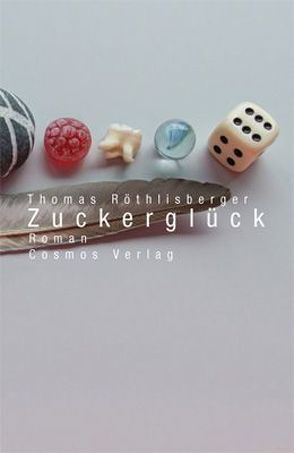 Zuckerglück von Roethlisberger,  Thomas