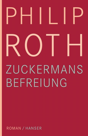 Zuckermans Befreiung von Baruch,  Gertrud, Roth,  Philip