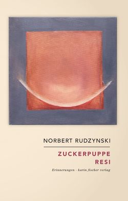 Zuckerpuppe Resi von Rudzynski,  Norbert