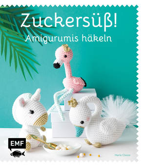 Zuckersüß! Amigurumis häkeln von Clesse,  Marie