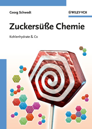 Zuckersüße Chemie von Schwedt,  Georg